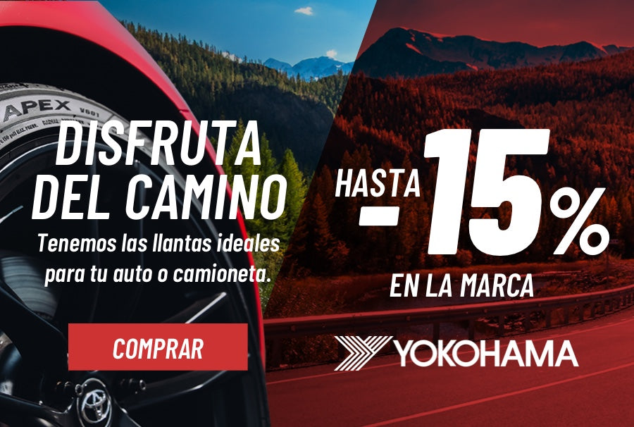 Disfruta del camino, tenemos llantas ideales para tu auto y camioneta con hasta 15 porciento de descuento en yokohama.